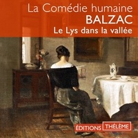 Honoré de Balzac et Marie-Stéphane Cattaneo - Le Lys dans la vallée.