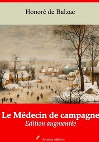 Honoré de Balzac - Le Médecin de campagne – suivi d'annexes - Nouvelle édition 2019.