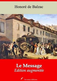 Honoré de Balzac - Le Message – suivi d'annexes - Nouvelle édition 2019.