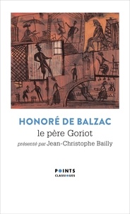 Honoré de Balzac - Le Père Goriot - Suivi de Facino Cane.