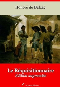 Honoré de Balzac - Le Réquisitionnaire – suivi d'annexes - Nouvelle édition 2019.
