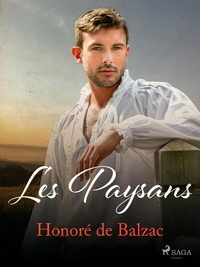 Honoré de Balzac - Les Paysans.