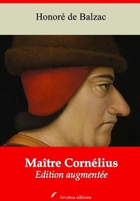 Honoré de Balzac - Maître Cornélius – suivi d'annexes - Nouvelle édition 2019.