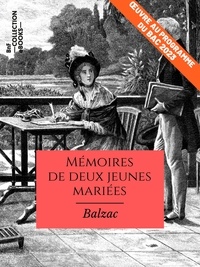 Honoré de Balzac - Mémoires de deux jeunes mariées - Œuvre au programme du Bac 2023.
