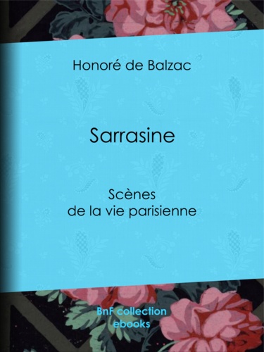 Sarrasine. Scènes de la vie parisienne