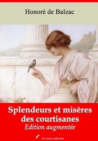 Honoré de Balzac - Splendeurs et misères des courtisanes – suivi d'annexes - Nouvelle édition 2019.