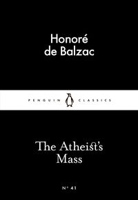 Honoré de Balzac - The Atheist's Mass.