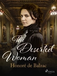 Honoré de Balzac et Ellen Marriage - The Deserted Woman.