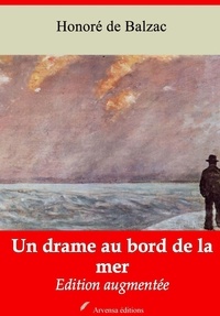 Honoré de Balzac - Un drame au bord de la mer – suivi d'annexes - Nouvelle édition 2019.