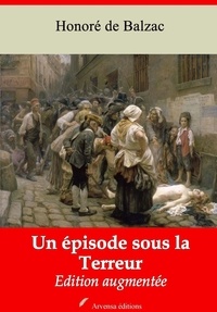 Honoré de Balzac - Un épisode sous la Terreur – suivi d'annexes - Nouvelle édition 2019.