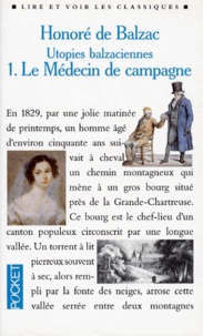 Honoré de Balzac - Utopies balzaciennes Tome 1 : Le Médecin de campagne.