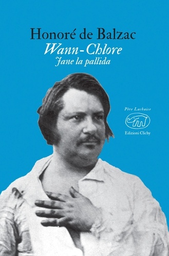 Honoré de Balzac et Mariolina Bertini - Wann-Chlore - Jane la pallida.