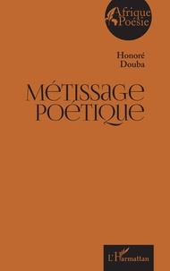 Honoré Douba - Métissage poétique.