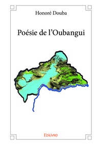 Honoré Douba - Poésie de l'oubangui.
