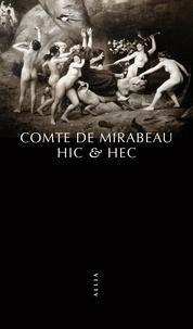 Honoré-Gabriel de Mirabeau - Hic & Hec - Ou l'art de varier les plaisirs de l'amour.