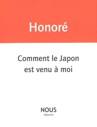 Comment le Japon est venu à moi