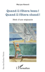 Quand il fêtera beau ! Quand il fêtera chaud !