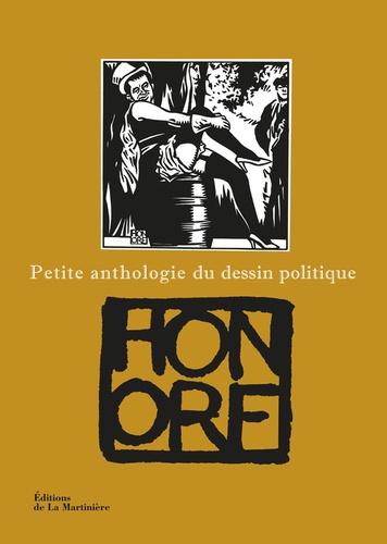  Honoré - Petite anthologie du dessin politique.