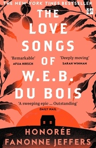 Honorée Fanonne Jeffers - The Love Songs of W.E.B. Du Bois.