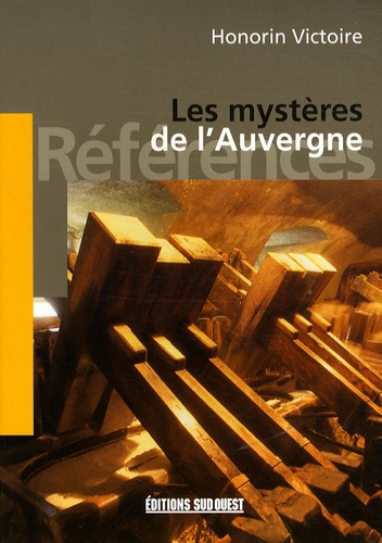 Honorin Victoire - Les mystères de l'Auvergne.