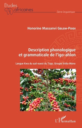 Description phonologique et grammaticale de l'igo-ahlon. Langue Kwa du sud-ouest du Togo, Groupe Volta-Mono