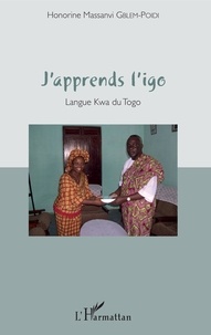 Honorine Massanvi Gblem-Poidi - J'apprends l'Igo - Langue Kwa du Togo.