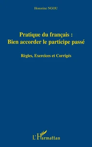 Pratique du français: bien accorder le participe-passé