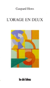 L'Orage En Deux. Une Anthologie Poetique, (1974-1996)