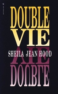 Hood sheila Jean - Double vie.