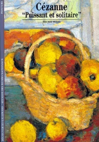 Cézanne, puissant et solitaire