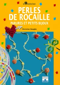 Perles De Rocaille. Parures Et Petits Bijoux