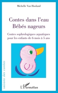 Google book pdf download gratuit Contes dans l'eau. Bébés nageurs  - Contes sophrologiques pour les enfants de 6 mois à 5 ans 9782140287176 PDB ePub iBook