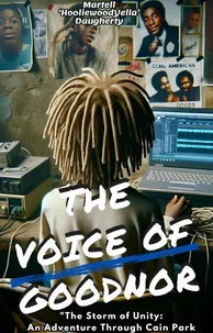 "The Voice Of Goodnor" The Storm Of Unity' (An Adventure Through Cain Park)