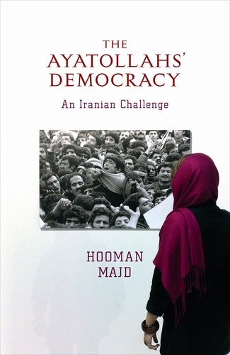 Hooman Majd - The Ayatollahs' Democracy - An Iranian Challenge.