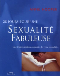 28 Jours pour sexualité fabuleuse