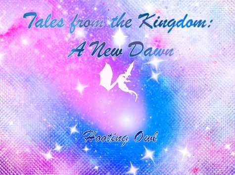  Hooting Owl - Tales from the Kingdom: A New Dawn - Tales from the Kingdom, #1.