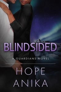  Hope Anika - Blindsided - The Guardians Series, #2.