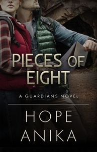  Hope Anika - Pieces of Eight - The Guardians Series, #4.