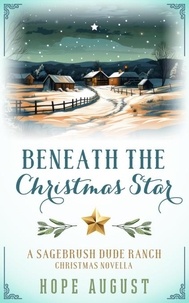  Hope August - Beneath the Christmas Star - Sagebrush Dude Ranch, #3.