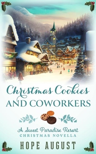  Hope August - Christmas Cookies and Coworkers - Sweet Paradise Resort Christmas, #3.