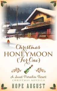  Hope August - Christmas Honeymoon (For One) - Sweet Paradise Resort Christmas, #1.