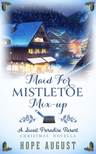  Hope August - Maid for Mistletoe Mix-up - Sweet Paradise Resort Christmas, #4.