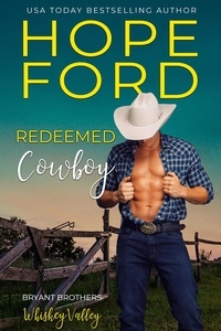  Hope Ford - Redeemed Cowboy - Whiskey Valley: Bryant Brothers, #2.