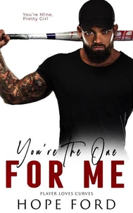 You're the One For Me