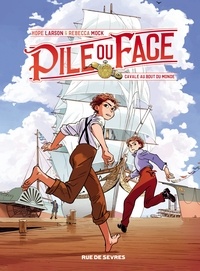 Hope Larson et Rebecca Mock - Pile ou face Tome 1 : Cavale au bout du monde.