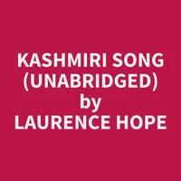 Kashmiri Song (Unabridged)