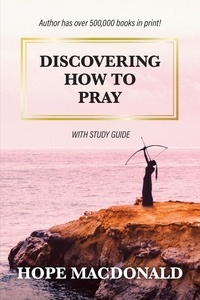  Hope MacDonald - Discovering How to Pray.