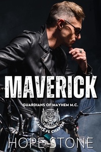 Ebook téléchargements gratuits en français Maverick  - Guardians of Mayhem MC, #2 par Hope Stone (French Edition) 