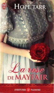 Hope Tarr - La rose de Mayfair.