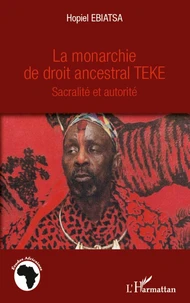 La monarchie de droit ancestral Teke
